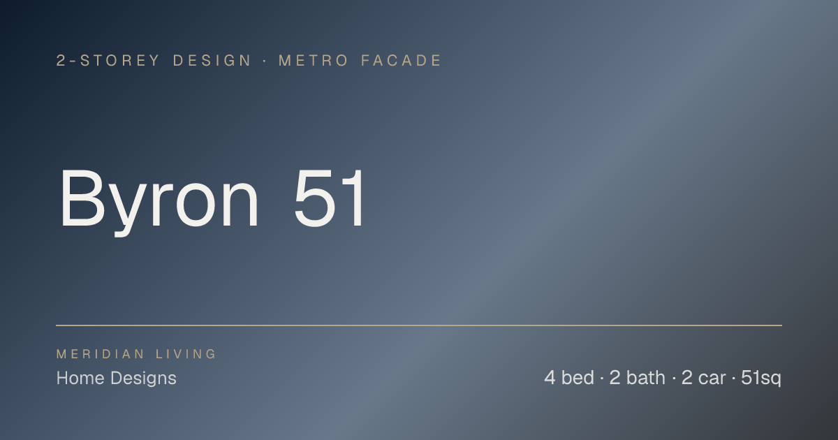 Byron 51 — 2 Storey | Meridian Living